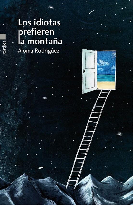 LOS IDIOTAS PREFIEREN LA MONTAÑA | 9788416461028 | RODRÍGUEZ GASCÓN, ALOMA | Llibreria Ombra | Llibreria online de Rubí, Barcelona | Comprar llibres en català i castellà online