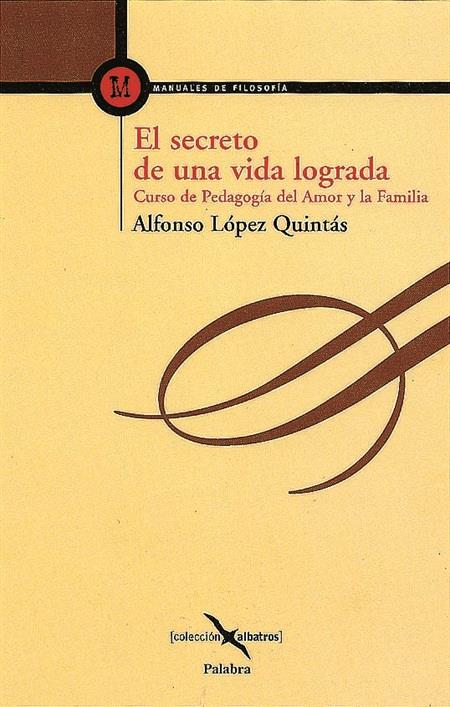 EL SECRETO DE UNA VIDA LOGRADA | 9788482397801 | ALFONSO LOPEZ QUINTAS | Llibreria Ombra | Llibreria online de Rubí, Barcelona | Comprar llibres en català i castellà online