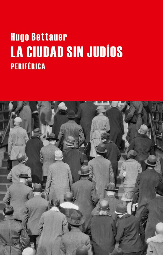 LA CIUDAD SIN JUDÍOS | 9788416291236 | BETTAUER, HUGO | Llibreria Ombra | Llibreria online de Rubí, Barcelona | Comprar llibres en català i castellà online