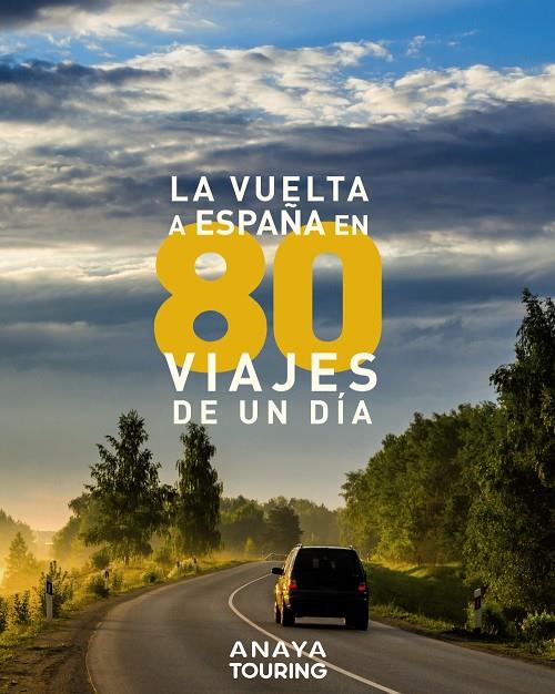 LA VUELTA A ESPAÑA EN 80 VIAJES DE UN DÍA | 9788491582403 | AA.VV | Llibreria Ombra | Llibreria online de Rubí, Barcelona | Comprar llibres en català i castellà online