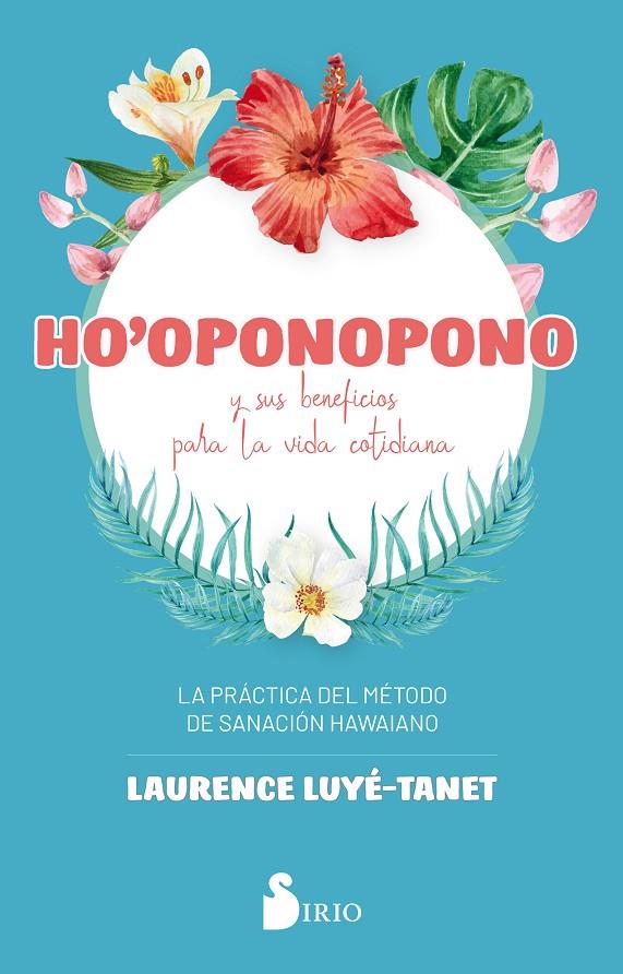 HO´OPONOPONO Y SUS BENEFICIOS PARA LA VIDA COTIDIANA | 9788418000065 | LUYÉ-TANET, LAURENCE | Llibreria Ombra | Llibreria online de Rubí, Barcelona | Comprar llibres en català i castellà online