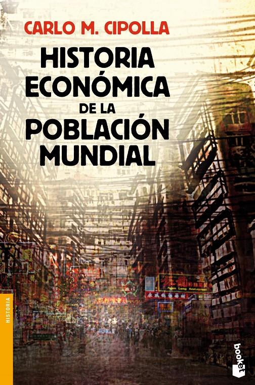 HISTORIA ECONÓMICA DE LA POBLACIÓN MUNDIAL | 9788408119326 | CARLO M. CIPOLLA | Llibreria Ombra | Llibreria online de Rubí, Barcelona | Comprar llibres en català i castellà online