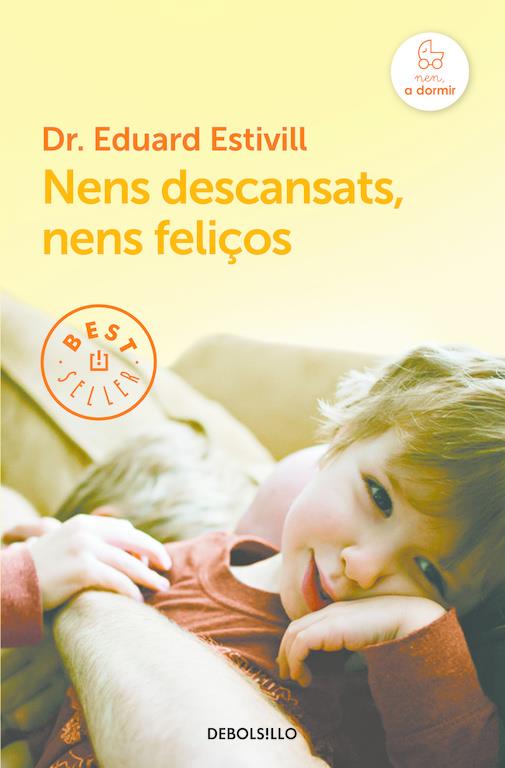 NENS DESCANSATS, NENS FELIÇOS | 9788466329842 | ESTIVILL,EDUARD | Llibreria Ombra | Llibreria online de Rubí, Barcelona | Comprar llibres en català i castellà online