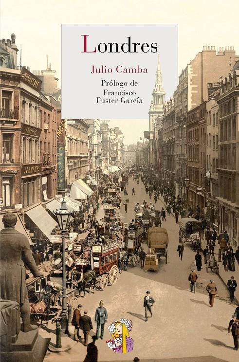 LONDRES | 9788493997458 | JULIO CAMBA | Llibreria Ombra | Llibreria online de Rubí, Barcelona | Comprar llibres en català i castellà online