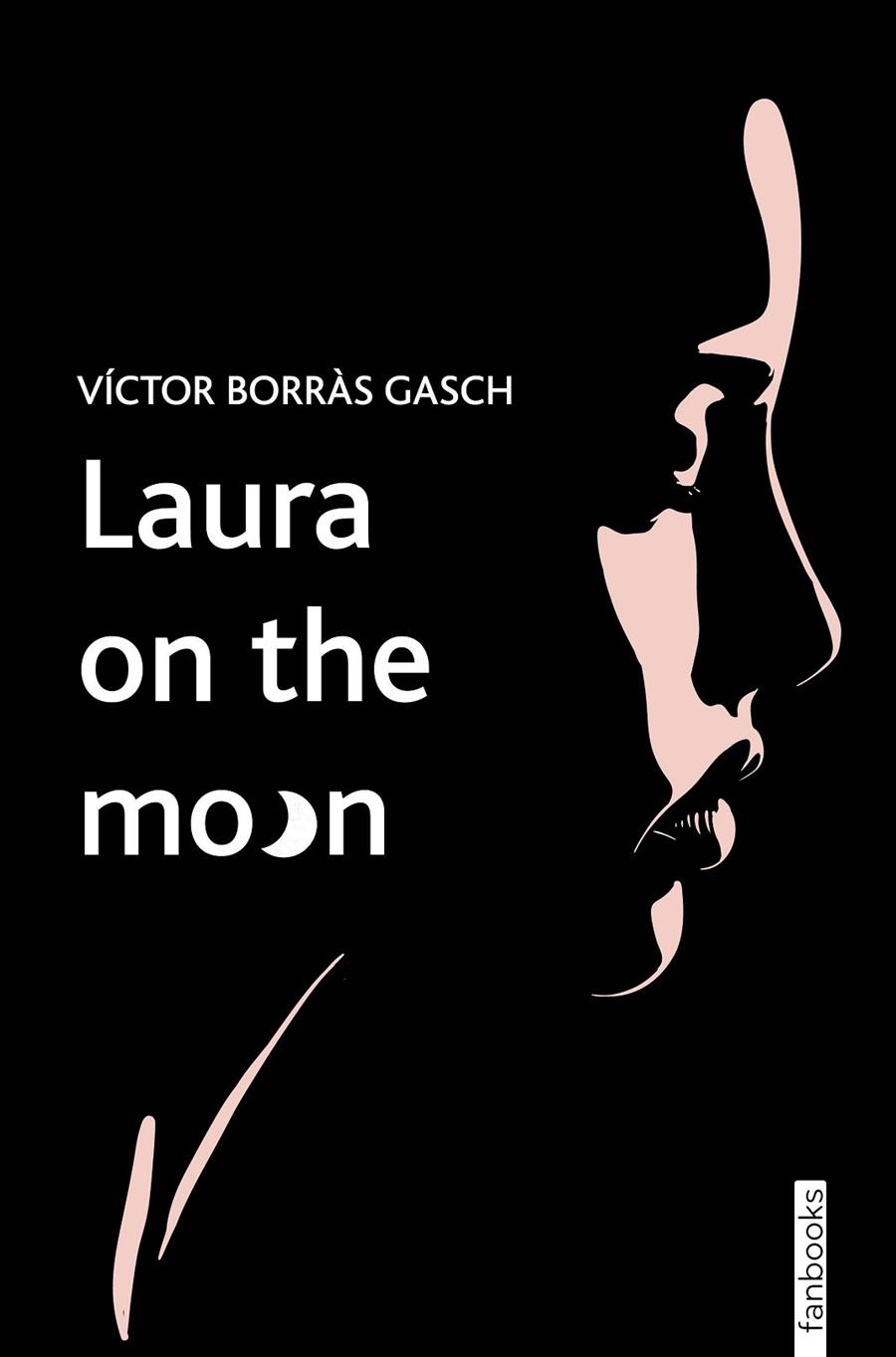 LAURA ON THE MOON | 9788419150622 | BORRÀS GASCH, VÍCTOR | Llibreria Ombra | Llibreria online de Rubí, Barcelona | Comprar llibres en català i castellà online