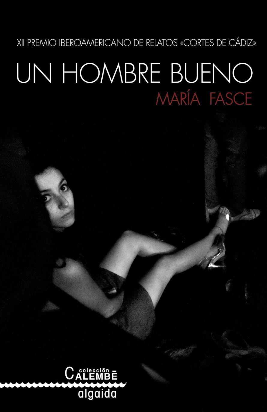 UN HOMBRE BUENO | 9788490674758 | FASCE, MARÍA | Llibreria Ombra | Llibreria online de Rubí, Barcelona | Comprar llibres en català i castellà online