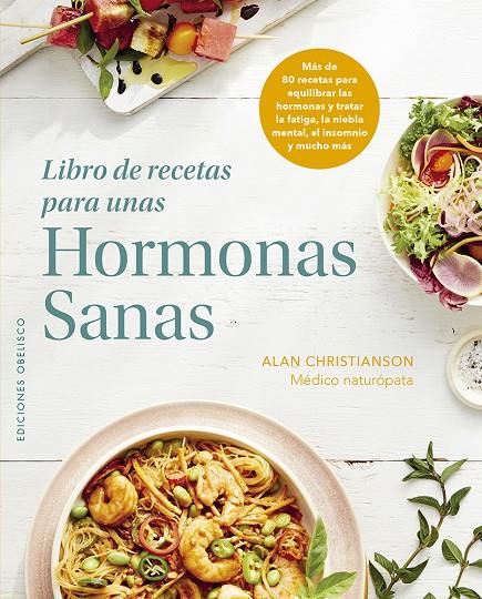 LIBRO DE RECETAS PARA UNAS HORMONAS SANAS | 9788411722223 | CHRISTIANSON, ALAN | Llibreria Ombra | Llibreria online de Rubí, Barcelona | Comprar llibres en català i castellà online