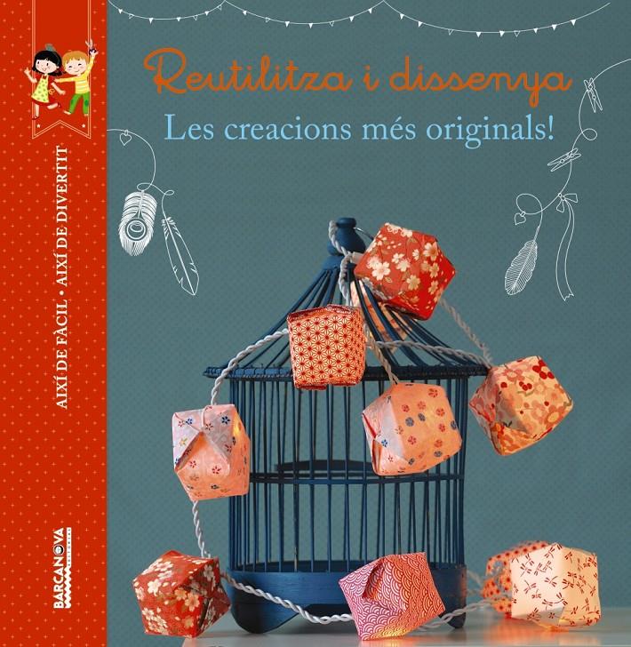 REUTILITZA I DISSENYA | 9788448934507 | THIBOULT, KARINE | Llibreria Ombra | Llibreria online de Rubí, Barcelona | Comprar llibres en català i castellà online