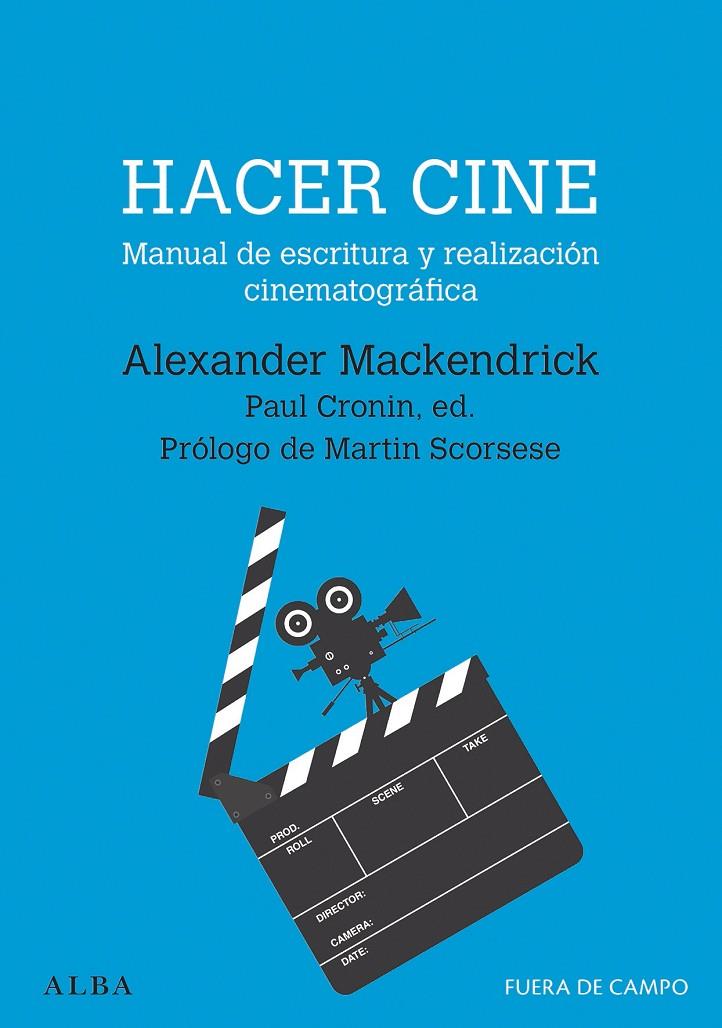 HACER CINE | 9788490659595 | MACKENDRICK, ALEXANDER | Llibreria Ombra | Llibreria online de Rubí, Barcelona | Comprar llibres en català i castellà online