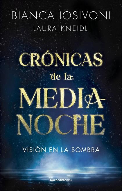 VISIÓN EN LA SOMBRA (CRÓNICAS DE LA MEDIANOCHE 1) | 9788419283740 | IOSIVONI, BIANCA/KNEIDL, LAURA | Llibreria Ombra | Llibreria online de Rubí, Barcelona | Comprar llibres en català i castellà online