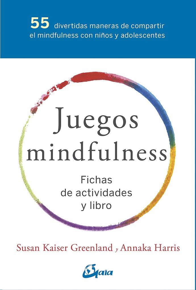 JUEGOS MINDFULNESS (PACK) | 9788484457381 | KAISER GREENLAND, SUSAN/HARRIS, ANNAKA | Llibreria Ombra | Llibreria online de Rubí, Barcelona | Comprar llibres en català i castellà online