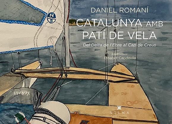 CATALUNYA AMB PATÍ DE VELA | 9788418908583 | ROMANÍ, DANIEL | Llibreria Ombra | Llibreria online de Rubí, Barcelona | Comprar llibres en català i castellà online