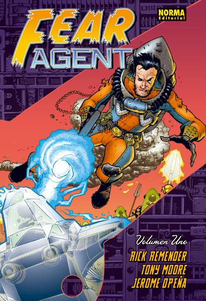 FEAR AGENT VOLUMEN 1 | 9788467914610 | REMENDER, RICK / MOORE, TONY / OPEÑA, JEROME | Llibreria Ombra | Llibreria online de Rubí, Barcelona | Comprar llibres en català i castellà online