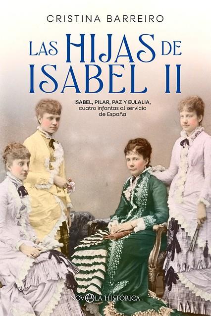 LAS HIJAS DE ISABEL II | 9788413842516 | BARREIRO, CRISTINA | Llibreria Ombra | Llibreria online de Rubí, Barcelona | Comprar llibres en català i castellà online