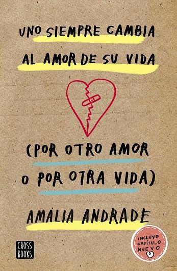 UNO SIEMPRE CAMBIA AL AMOR DE SU VIDA. (POR OTRO AMOR O POR OTRA VIDA) | 9788408210856 | ANDRADE ARANGO, AMALIA | Llibreria Ombra | Llibreria online de Rubí, Barcelona | Comprar llibres en català i castellà online