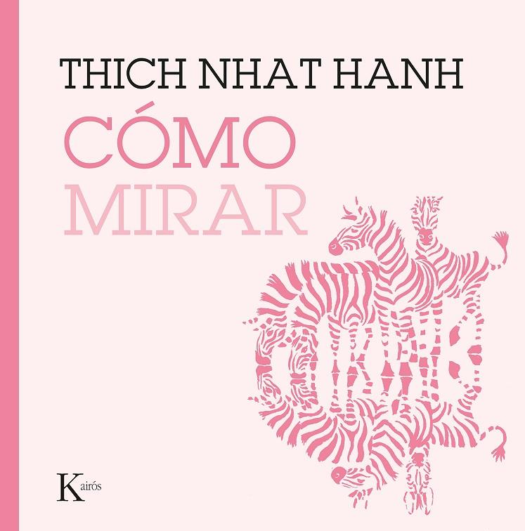 CÓMO MIRAR | 9788499887227 | HANH, THICH NHAT | Llibreria Ombra | Llibreria online de Rubí, Barcelona | Comprar llibres en català i castellà online