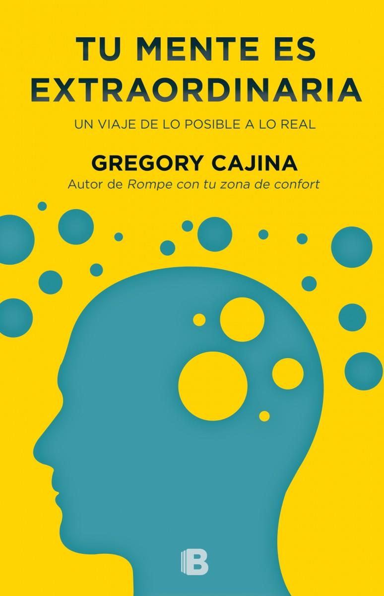 TU MENTE ES EXTRAORDINARIA | 9788466656177 | CAJINA, GREGORY | Llibreria Ombra | Llibreria online de Rubí, Barcelona | Comprar llibres en català i castellà online