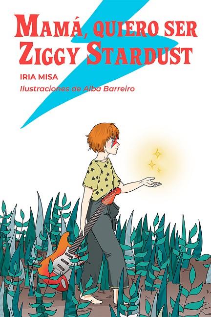 MAMÁ, QUIERO SER ZIGGY STARDUST | 9788412512373 | BARREIRO, ALBA / MISA, IRIA | Llibreria Ombra | Llibreria online de Rubí, Barcelona | Comprar llibres en català i castellà online