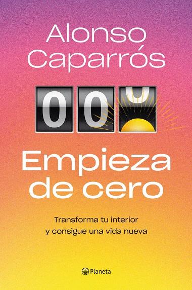 EMPIEZA DE CERO | 9788408271727 | CAPARRÓS, ALONSO | Llibreria Ombra | Llibreria online de Rubí, Barcelona | Comprar llibres en català i castellà online