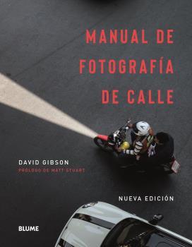 MANUAL DE FOTOGRAFÍA DE CALLE | 9788417757878 | GIBSON, DAVID | Llibreria Ombra | Llibreria online de Rubí, Barcelona | Comprar llibres en català i castellà online