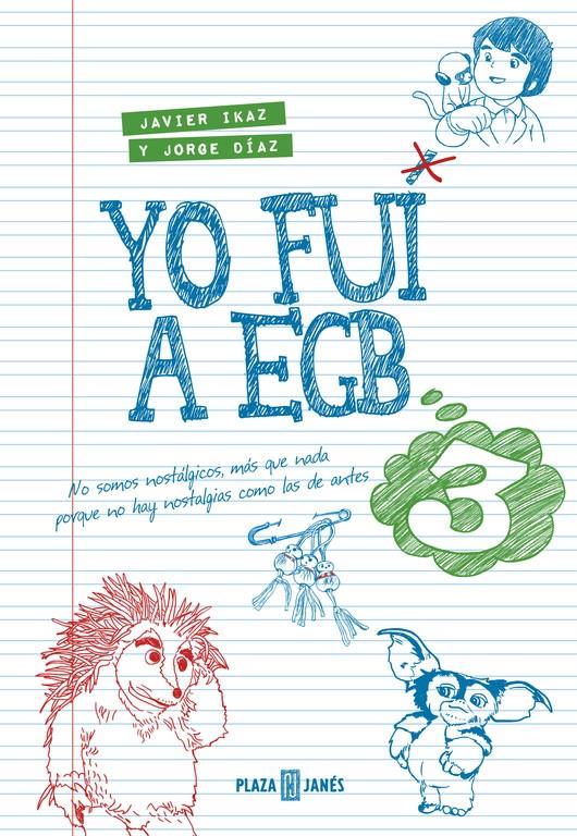 YO FUI A EGB 3 | 9788401015885 | DÍAZ,JORGE/IKAZ,JAVIER | Llibreria Ombra | Llibreria online de Rubí, Barcelona | Comprar llibres en català i castellà online