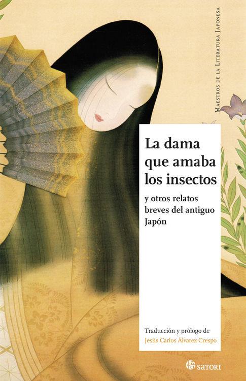 LA DAMA QUE AMABA LOS INSECTOS Y OTROS RELATOS BREVES DEL ANTIGUO JAPÓN | 9788494286155 | ANÓNIMO | Llibreria Ombra | Llibreria online de Rubí, Barcelona | Comprar llibres en català i castellà online