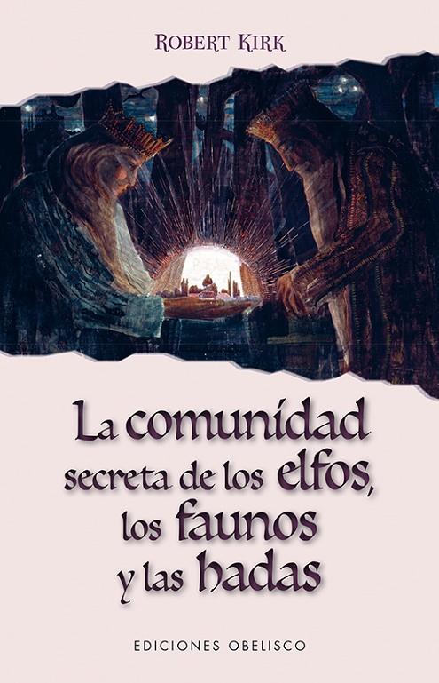 LA COMUNIDAD SECRETA DE LOS ELFOS, LOS FAUNOS Y LAS HADAS | 9788491112723 | KIRK, ROBERT | Llibreria Ombra | Llibreria online de Rubí, Barcelona | Comprar llibres en català i castellà online