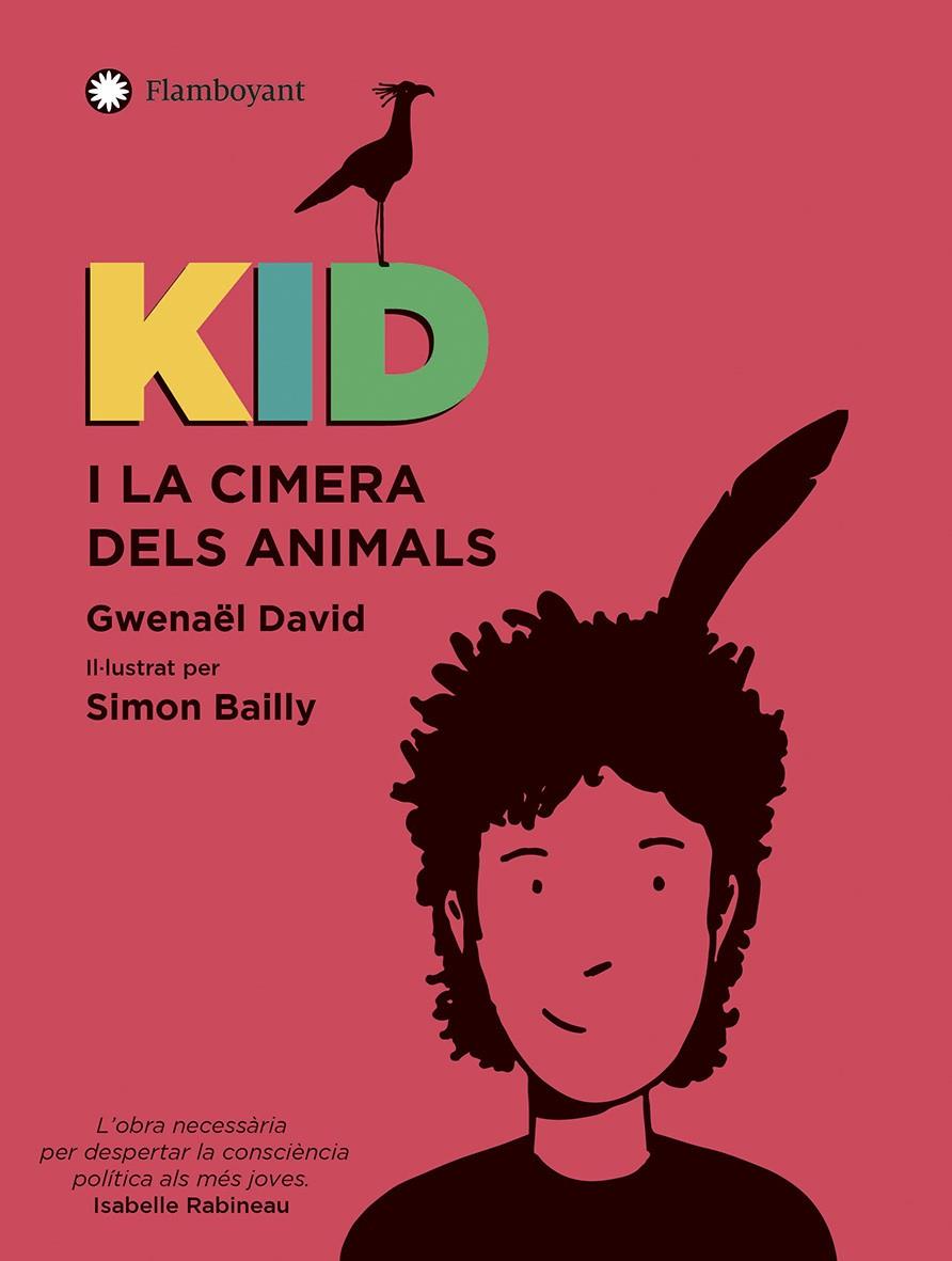 KID I LA CIMERA DELS ANIMALS | 9788418304026 | DAVID, GWENAËL | Llibreria Ombra | Llibreria online de Rubí, Barcelona | Comprar llibres en català i castellà online