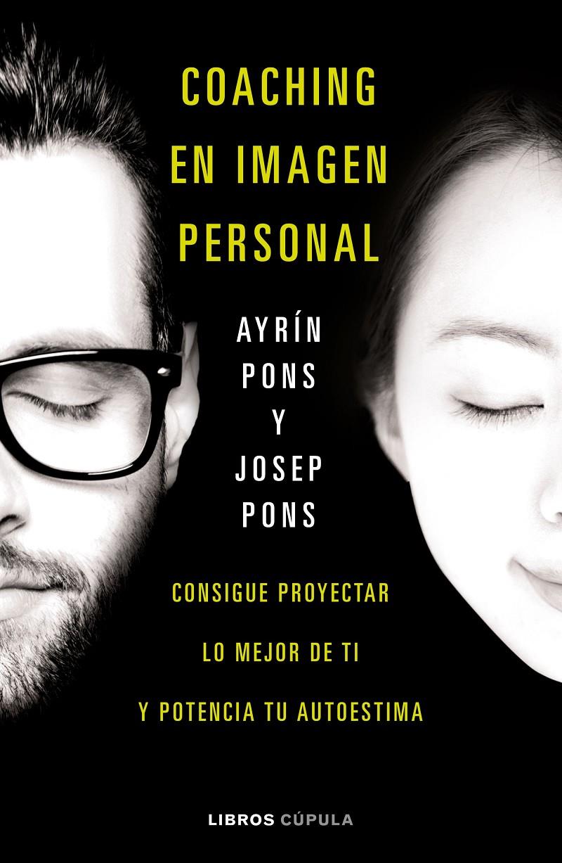 COACHING EN IMAGEN PERSONAL | 9788448023201 | AYRIN PONS MASSANA/JOSEP PONS | Llibreria Ombra | Llibreria online de Rubí, Barcelona | Comprar llibres en català i castellà online