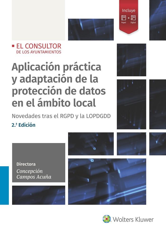 APLICACIÓN PRÁCTICA Y ADAPTACIÓN DE LA PROTECCIÓN DE DATOS EN EL ÁMBITO LOCAL (2 | 9788470524721 | CAMPOS ACUÑA, CONCEPCIÓN | Llibreria Ombra | Llibreria online de Rubí, Barcelona | Comprar llibres en català i castellà online