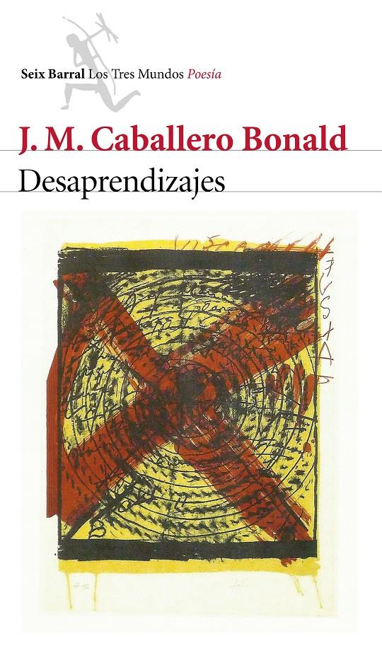 DESAPRENDIZAJES | 9788432224577 | J. M. CABALLERO BONALD | Llibreria Ombra | Llibreria online de Rubí, Barcelona | Comprar llibres en català i castellà online