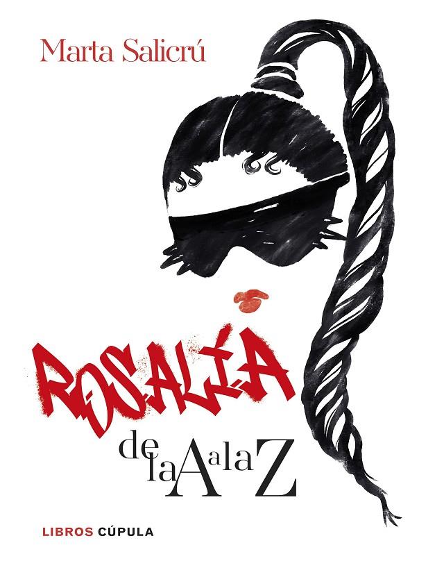 ROSALÍA DE LA A A LA Z | 9788448041755 | SALICRÚ, MARTA | Llibreria Ombra | Llibreria online de Rubí, Barcelona | Comprar llibres en català i castellà online