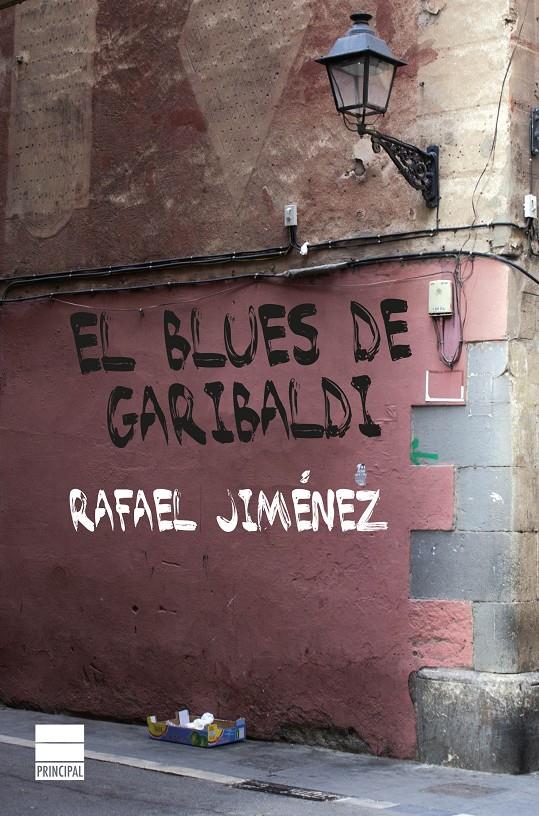 EL BLUES DE GARIBALDI | 9788416223244 | JIMÉNEZ, RAFAEL | Llibreria Ombra | Llibreria online de Rubí, Barcelona | Comprar llibres en català i castellà online