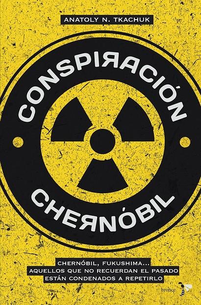 CONSPIRACIÓN CHERNÓBIL | 9788484531241 | ANATOLY N. TKACHUK | Llibreria Ombra | Llibreria online de Rubí, Barcelona | Comprar llibres en català i castellà online