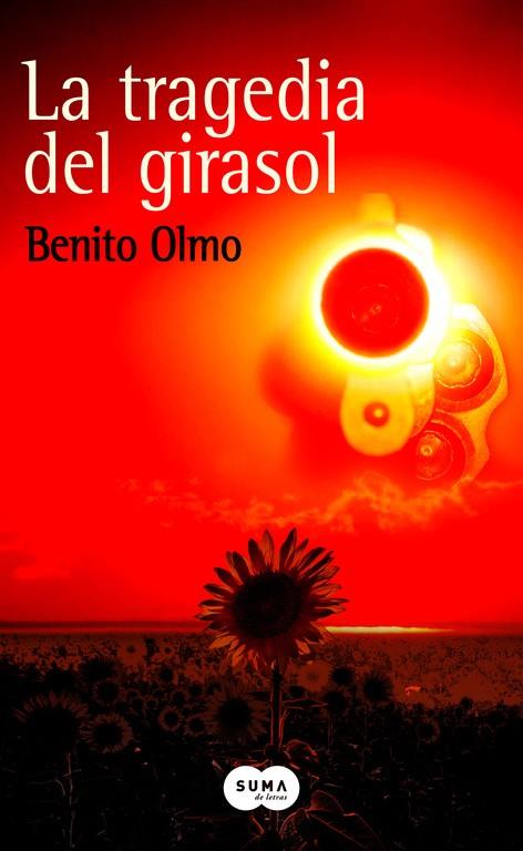 LA TRAGEDIA DEL GIRASOL | 9788491291824 | BENITO OLMO | Llibreria Ombra | Llibreria online de Rubí, Barcelona | Comprar llibres en català i castellà online