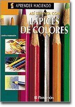 ASÍ SE PINTA CON LÁPICES DE COLORES | 9788434209800 | VELASCO, JOSÉ LUIS | Llibreria Ombra | Llibreria online de Rubí, Barcelona | Comprar llibres en català i castellà online