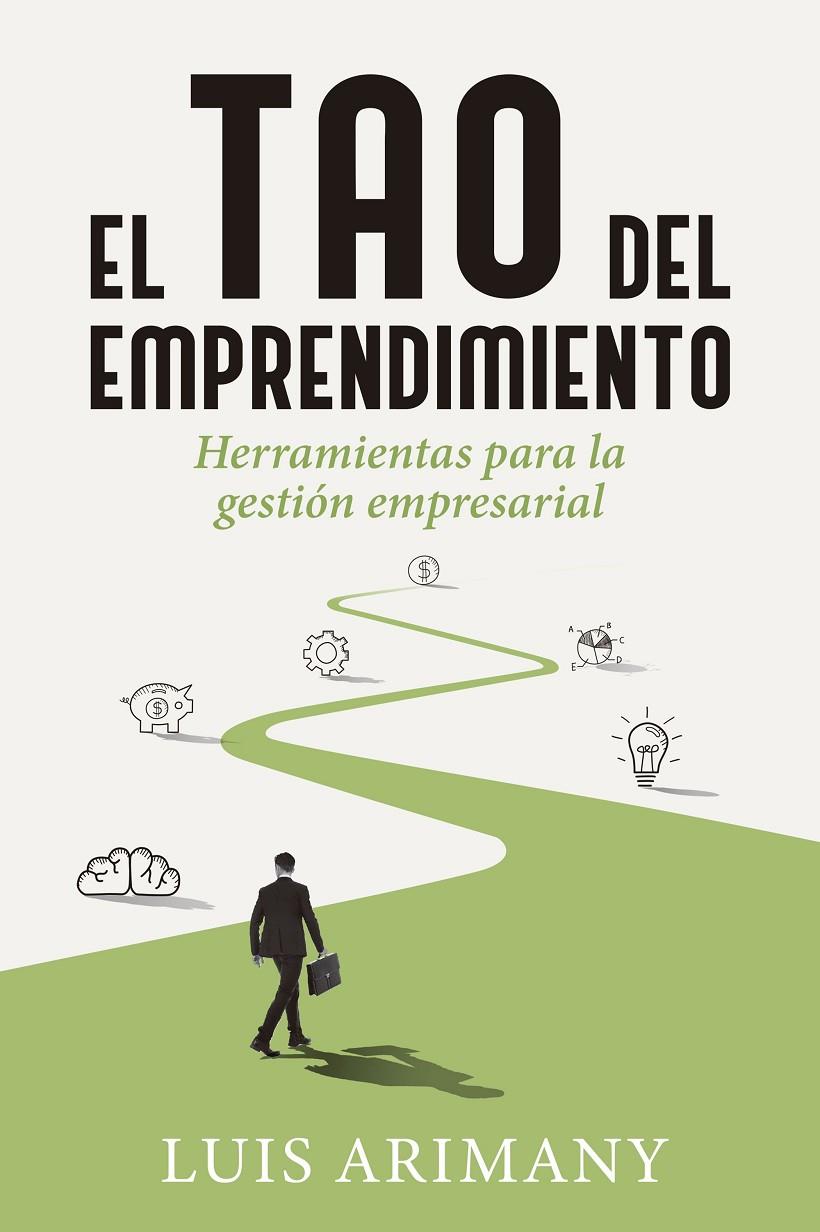 EL TAO DEL EMPRENDIMIENTO | 9788498753240 | ARIMANY, LUIS | Llibreria Ombra | Llibreria online de Rubí, Barcelona | Comprar llibres en català i castellà online