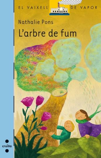 L'ARBRE DE FUM | 9788466136198 | NATHALIE PONS | Llibreria Ombra | Llibreria online de Rubí, Barcelona | Comprar llibres en català i castellà online