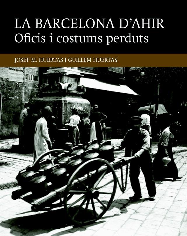 OFICIS I COSTUMS PERDUTS | 9788416139453 | HUERTAS CLAVERIA, JOSEP M./HUERTAS AIGUAVIVA, GUILLEM | Llibreria Ombra | Llibreria online de Rubí, Barcelona | Comprar llibres en català i castellà online