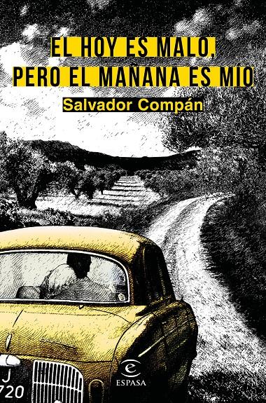 EL HOY ES MALO, PERO EL MAÑANA ES MÍO | 9788467039894 | SALVADOR COMPÁN | Llibreria Ombra | Llibreria online de Rubí, Barcelona | Comprar llibres en català i castellà online