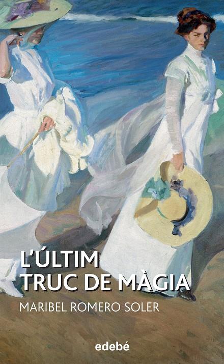 L'ÚLTIM TRUC DE MÀGIA | 9788468316123 | ROMERO SOLER, MARIBEL | Llibreria Ombra | Llibreria online de Rubí, Barcelona | Comprar llibres en català i castellà online