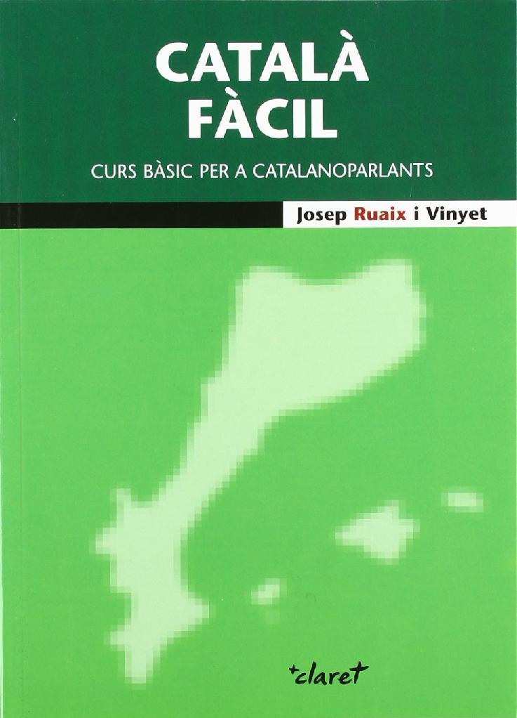 CATALÀ FÀCIL | 9788498466416 | RUAIX VINYET, JOSEP | Llibreria Ombra | Llibreria online de Rubí, Barcelona | Comprar llibres en català i castellà online