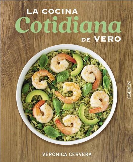 LA COCINA COTIDIANA DE VERO | 9788441541993 | CERVERA, VERÓNICA | Llibreria Ombra | Llibreria online de Rubí, Barcelona | Comprar llibres en català i castellà online