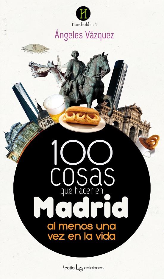 100 COSAS QUE HACER EN MADRID AL MENOS UNA VEZ EN LA VIDA | 9788415088790 | ANGELES VAZQUEZ | Llibreria Ombra | Llibreria online de Rubí, Barcelona | Comprar llibres en català i castellà online