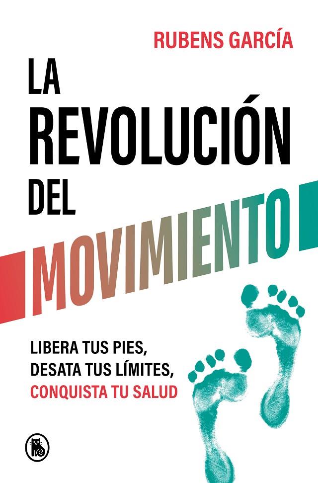 LA REVOLUCIÓN DEL MOVIMIENTO | 9788402429780 | GARCÍA (@RMOTIONCOACH), RUBENS | Llibreria Ombra | Llibreria online de Rubí, Barcelona | Comprar llibres en català i castellà online