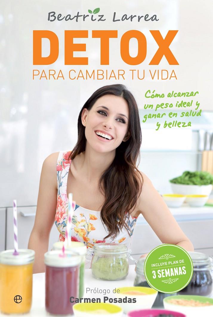 DETOX PARA CAMBIAR TU VIDA | 9788490607787 | LARREA ZEPEDA-CARRANZA, BEATRIZ | Llibreria Ombra | Llibreria online de Rubí, Barcelona | Comprar llibres en català i castellà online