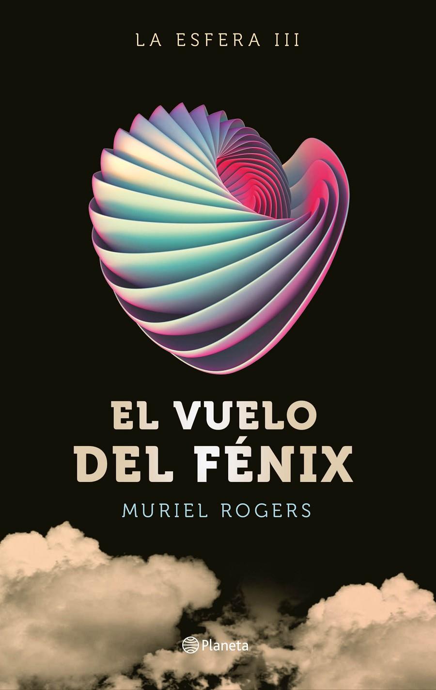 LA ESFERA. EL VUELO DEL FÉNIX (TRILOGÍA LA ESFERA 3) | 9788408162599 | MURIEL ROGERS | Llibreria Ombra | Llibreria online de Rubí, Barcelona | Comprar llibres en català i castellà online