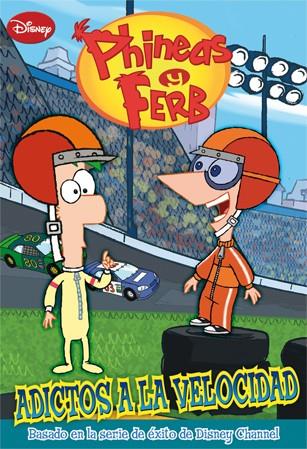 PHINEAS Y FERB ADICTOS A LA VELOCIDAD | 9788499513799 | DISNEY | Llibreria Ombra | Llibreria online de Rubí, Barcelona | Comprar llibres en català i castellà online