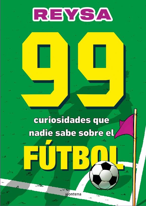 99 CURIOSIDADES QUE NADIE SABE SOBRE EL FÚTBOL | 9788410298286 | REYSA | Llibreria Ombra | Llibreria online de Rubí, Barcelona | Comprar llibres en català i castellà online