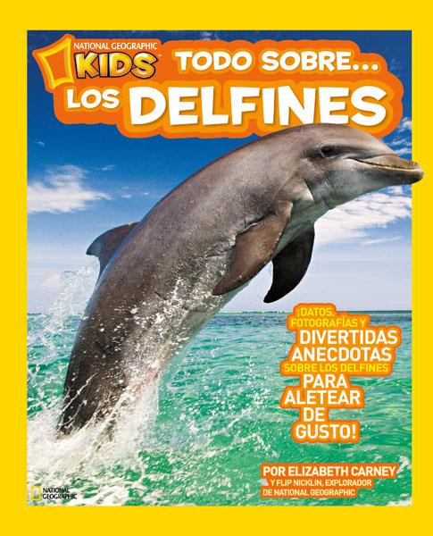 TODO SOBRE LOS DELFINES | 9788482985671 | NICKLIN , FLIP/CARNEY , ELIZABETH | Llibreria Ombra | Llibreria online de Rubí, Barcelona | Comprar llibres en català i castellà online